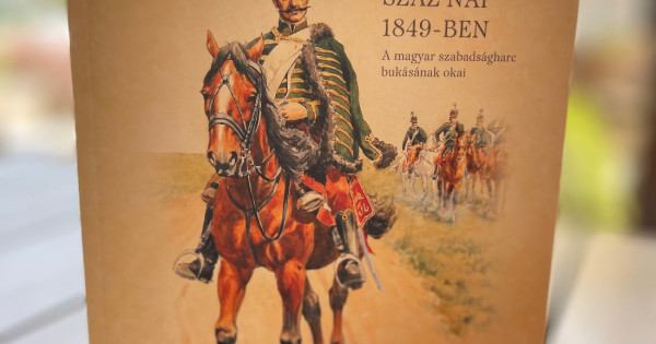 Sorsdöntő Száz Nap 1849-ben