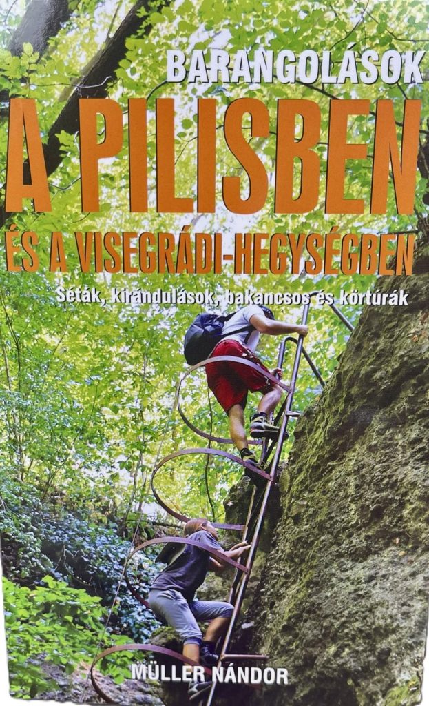 Barangolások a Pilisben és a Visegrádi-hegységben