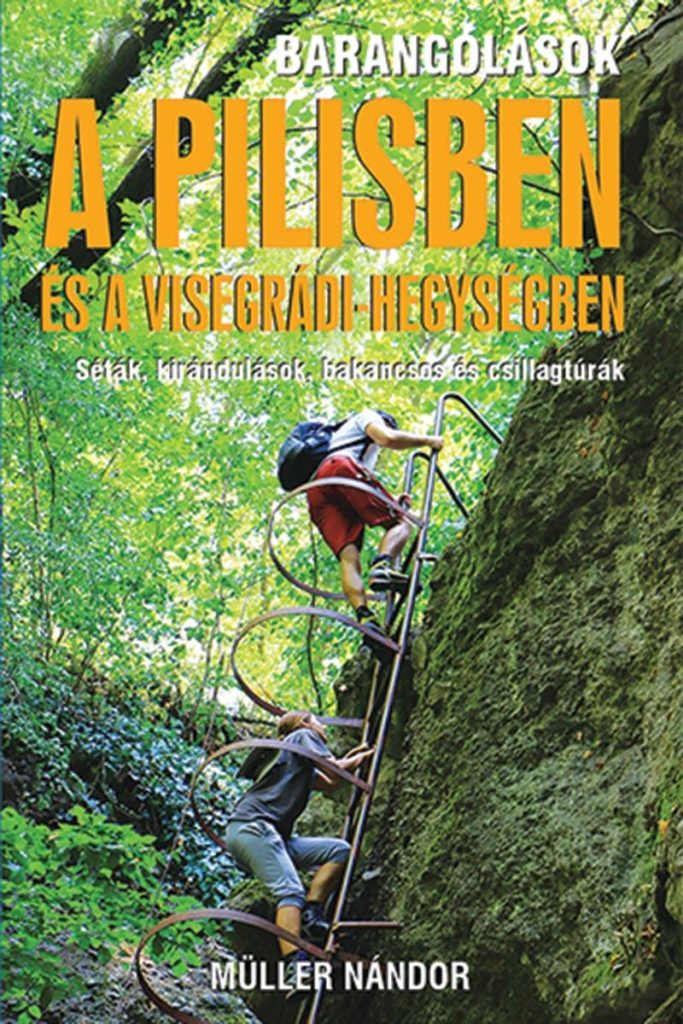 Barangolások a Pilisben és a Visegrádi-hegységben